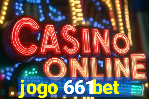 jogo 661bet